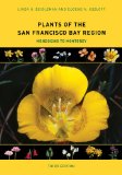 Plants of the San Francisco Bay Region Mendocino to Monterey