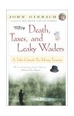Death, Taxes, and Leaky Waders A John Gierach Fly-Fishing Treasury 2001 9780684868592 Front Cover