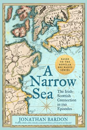 Narrow Sea The Irish-Scottish Connection in 120 Episodes  9780717180592 Front Cover