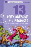 13 Very Awesome Promises and How God Always Keeps Them  9780784733592 Front Cover