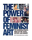 Power of Feminist Art The American Movement of the 1970s, History and Impact  9780810926592 Front Cover