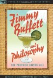 Jimmy Buffett and Philosophy The Porpoise Driven Life  9780812696592 Front Cover