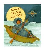 Mama, Do You Love Me? (Books about Mother's Love, Mama and Baby Forever Book)  9780877017592 Front Cover