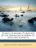 Complete Works Published by the American Academy of Arts and Sciences 2010 9781176252592 Front Cover