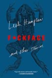 F*ckface And Other Stories  9781250259592 Front Cover