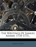 Writings of Samuel Adams 1770-1773... 2012 9781278529592 Front Cover