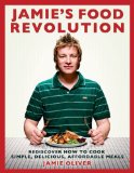 Jamie's Food Revolution Rediscover How to Cook Simple, Delicious, Affordable Meals cover art