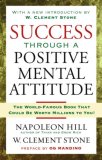 Success Through a Positive Mental Attitude 2007 9781416541592 Front Cover