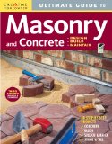 Ultimate Guide: Masonry and Concrete, 3rd Edition Design, Build, Maintain 3rd 2009 9781580114592 Front Cover
