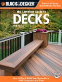 Black &amp; Decker the Complete Guide to Decks, Updated 5th Edition Plan &amp; Build Your Dream Deck Includes Complete Deck Plans 5th 9781589236592 Front Cover