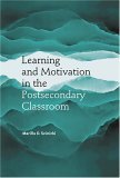 Learning and Motivation in the Postsecondary Classroom 