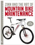 Zinn and the Art of Mountain Bike Maintenance 5th 2010 9781934030592 Front Cover