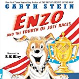 Enzo and the Fourth of July Races: 2017 9780062380593 Front Cover
