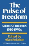 Pulse of Freedom American Liberties: 1920-1970s 1975 9780393334593 Front Cover