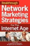 Breakthrough Network Marketing Strategies for the Internet Age 2008 9780595493593 Front Cover