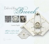Behind the Brooch A Closer Look at Backs, Catches, and Pin Stems  9780764345593 Front Cover