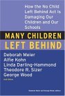 Many Children Left Behind How the No Child Left Behind Act Is Damaging Our Children and Our Schools cover art