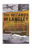 Wizards of Langley Inside the Cia's Directorate of Science and Technology cover art