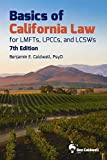 Basics of California Law for LMFTs, LPCCs, and LCSWs 7th 9780998928593 Front Cover
