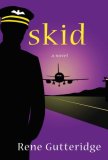 Skid A Novel 2008 9781400071593 Front Cover