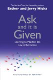 Ask and It Is Given Learning to Manifest Your Desires 2004 9781401904593 Front Cover
