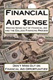 Financial Aid Sense Making Sense Out of Financial Aid and the College Financing Process 2012 9781469931593 Front Cover