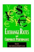 Exchange Rates and Corporate Performance 2003 9781587981593 Front Cover