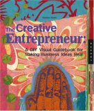 Creative Entrepreneur A DIY Visual Guidebook for Making Business Ideas Real cover art