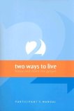 Two Ways to Live Participant's Manual Know and Share the Gospel cover art