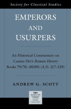Emperors and Usurpers An Historical Commentary on Cassius Dio's Roman History 2018 9780190879594 Front Cover