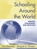 Schooling Around the World Debates, Challenges, and Practices cover art