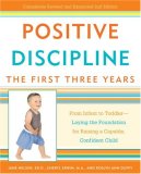 Positive Discipline - The First Three Years From Infant to Toddler - Laying the Foundation for Raising a Capable, Confident Child cover art