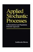 Applied Stochastic Processes A Biostatistical and Population Oriented Approach 1995 9780470221594 Front Cover