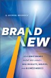 Brand New Solving the Innovation Paradox -- How Great Brands Invent and Launch New Products, Services, and Business Models cover art