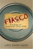 Fiasco A History of Hollywood's Iconic Flops 2006 9780471691594 Front Cover