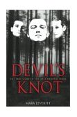 Devil's Knot The True Story of the West Memphis Three 2002 9780743417594 Front Cover