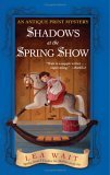 Shadows at the Spring Show An Antique Print Mystery 2006 9780743475594 Front Cover