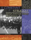 Constant Struggle: African-American History 1865-Present 2nd 9780757517594 Front Cover