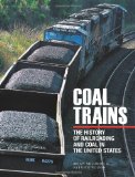 Coal Trains The History of Railroading and Coal in the United States  9780760333594 Front Cover