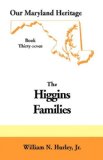 Higgins Families Our Maryland Heritage, Book 37: 2002 9780788421594 Front Cover