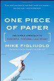 One Piece of Paper The Simple Approach to Powerful, Personal Leadership