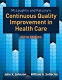 McLaughlin and Kaluzny's Continuous Quality Improvement in Health Care 9781284126594 Front Cover