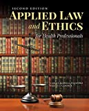 Applied Law and Ethics for Health Professionals 