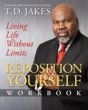 Reposition Yourself Workbook Living Life Without Limits 2008 9781416547594 Front Cover