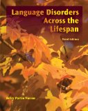 Language Disorders Across the LifeSpan 3rd 2011 Revised  9781435498594 Front Cover