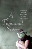 Thousand Sisters My Journey into the Worst Place on Earth to Be a Woman cover art