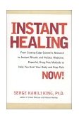 Instant Healing Mastering the Way of the Hawaiian Shaman Using Words, Images, Touch, and Energy 2000 9781580631594 Front Cover