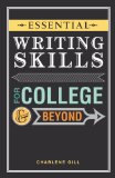 Essential Writing Skills for College and Beyond 