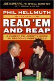 Phil Hellmuth Presents Read 'Em and Reap A Career FBI Agent's Guide to Decoding Poker Tells  9780061198595 Front Cover