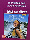Asi Se Dice! Level 4, Workbook and Audio Activities 2014 9780076668595 Front Cover